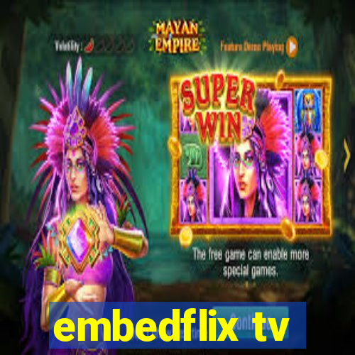 embedflix tv